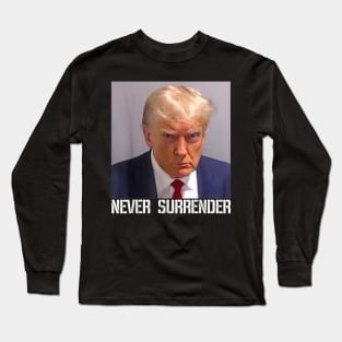 Never Surrender Long Sleeve T-Shirt